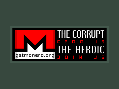Monero-The corrupt fear us