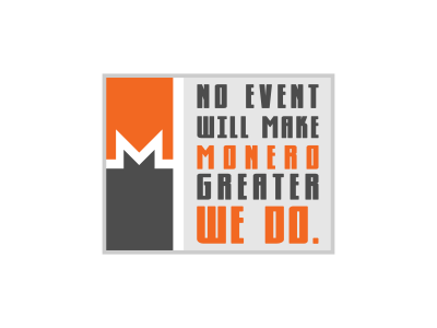 No event will make Monero greater. We do.