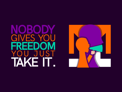 Nobody gives you freedom
